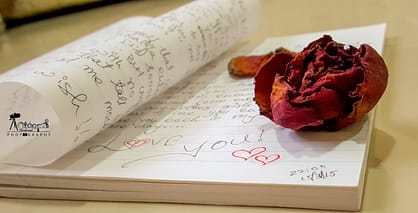 Remember me as a dried flower between the pages of your notebook. They may not bear any fragrance but they will always be enriched with memories.